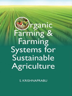cover image of Organic Farming and Farming Systems for Sustainable Agriculture